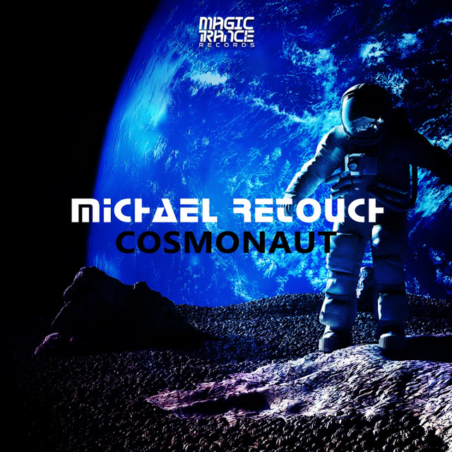 Обкладинка: Cosmonaut - Original Mix — Michael Retouch