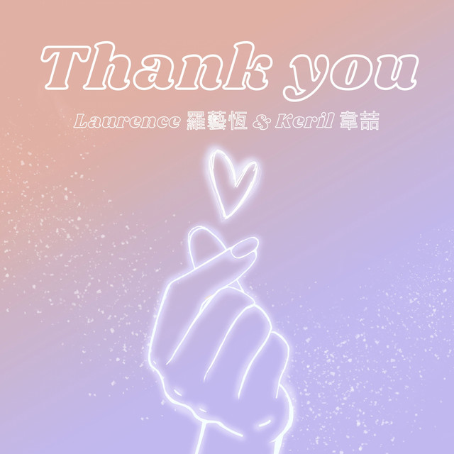 Thank You - song and lyrics by Laurence Larson, Keril 韋喆| Spotify
