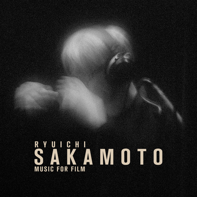 Ryuichi Sakamoto (Music For Film) ‑「アルバム」by 坂本龍一 | Spotify