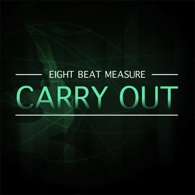 Carry Out - Single by Eight Beat Measure | Spotify