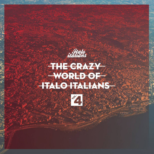 The Crazy World Of Italo Italians Vol.4
