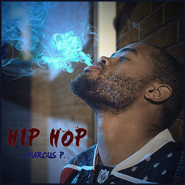 Hip Hop - Single by Marcus P. | Spotify