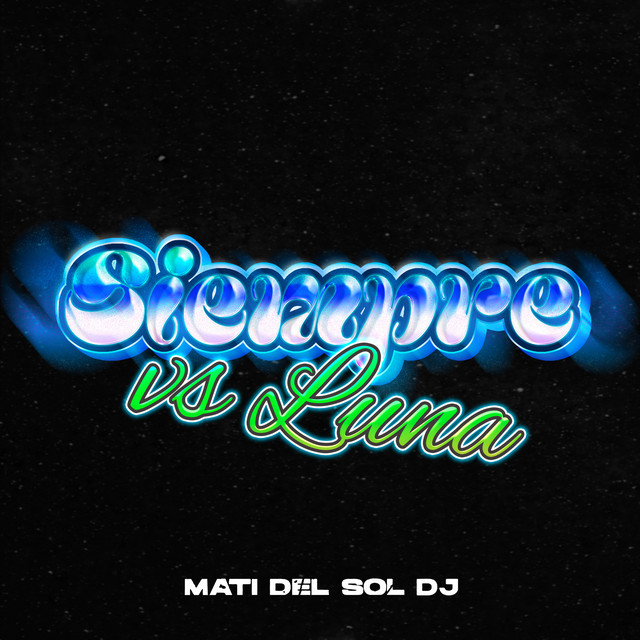 Siempre Vs. Luna - Mashup