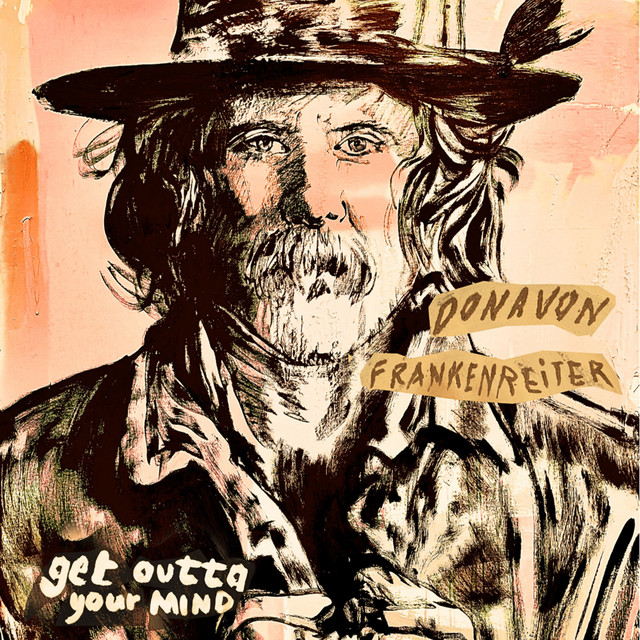 Get Outta Your Mind (with Friends) - Album by Donavon