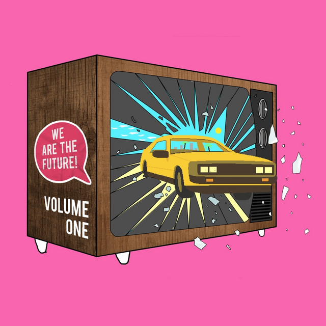 We Are the Future! (Vol. 1) cover art