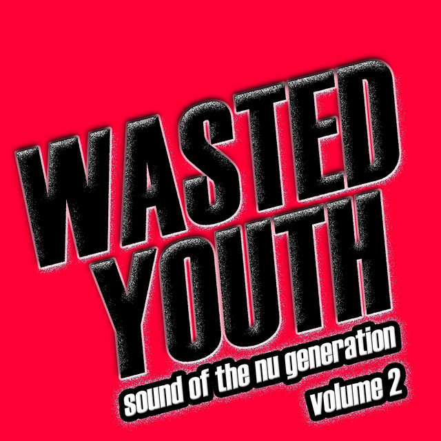 洋楽 Wasted Youth / Knockin Fronts Out Wasted Youth | Spotify