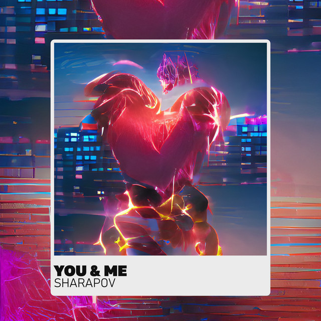 Обкладинка: You & Me — Sharapov