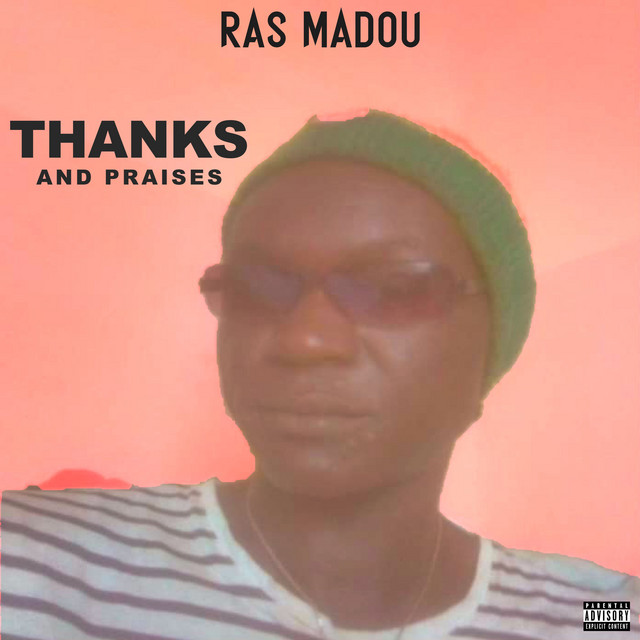 Ras Madou – Thanks and praises