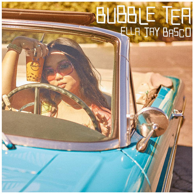 Bubble Tea - Single by Ella Jay Basco | Spotify