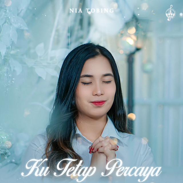 Ku Tetap Percaya — Nia Tobing