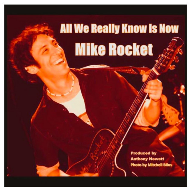 All We Really Know Is Now - Album by Mike Rocket | Spotify