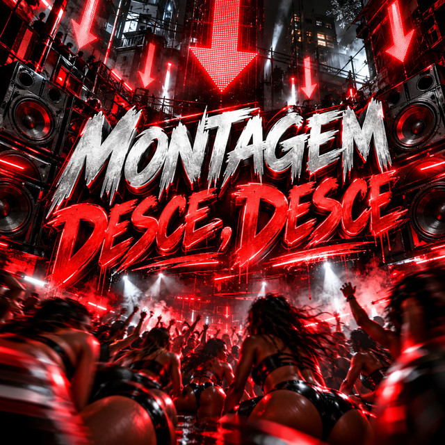 Montagem Desce, Desce