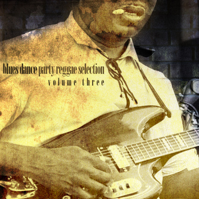 Blues Dance Party Reggae Selection Vol 3 - Compilation by Various 