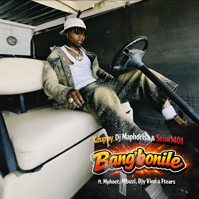 Bangʼbonile by Xduppy, Dj Maphorisa, Seun1401, Mphoet,Mbuzi, Djy