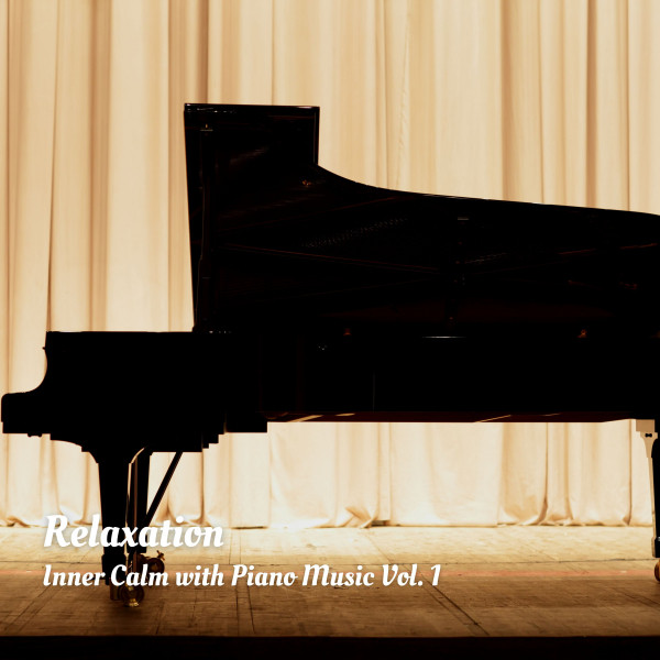 Relaxation: Inner Calm with Piano Music Vol. 1 cover art