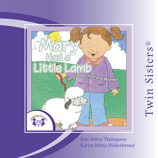 Twin Sisters: Mary Had a Little Lamb - Album by Kim Mitzo Thompson