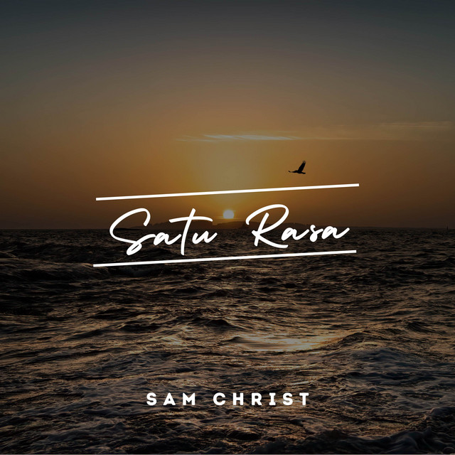 Satu Rasa - Single by Sam Christ | Spotify