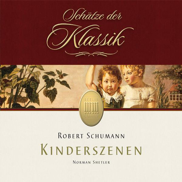 Schumann: Scenes of Childhood, 3 Romances, Flower Piece & Arabeske (Schätze der Klassik) cover art