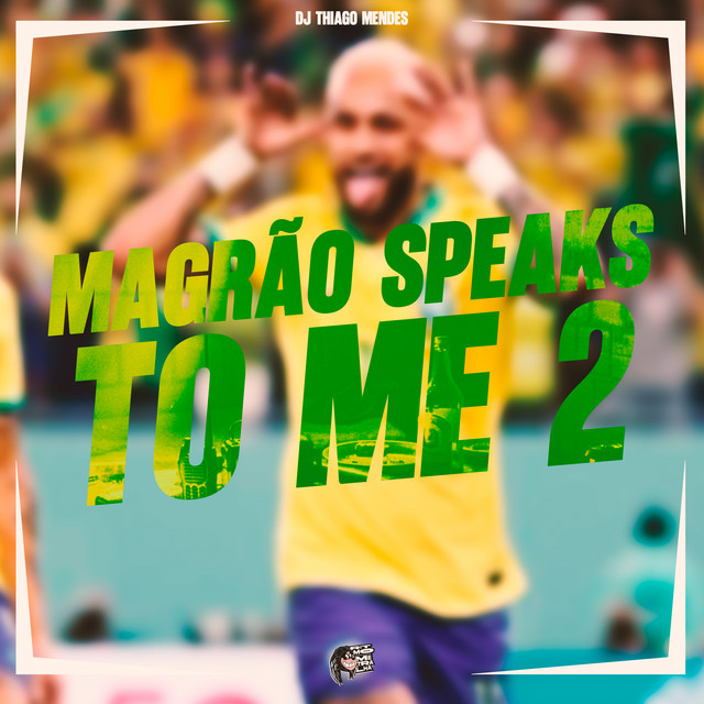 Magrão Speaks To Me 2: Brasil