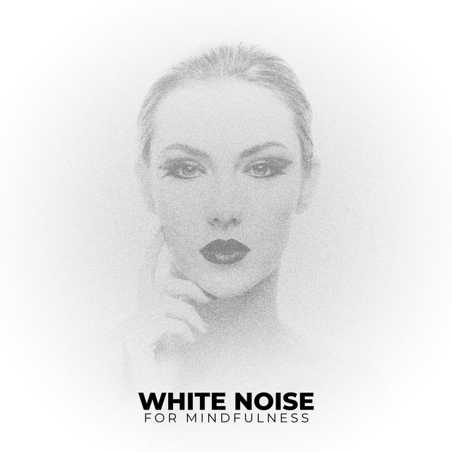 White Noise for Mindfulness - Album by Sounds of Nature White Noise for ...