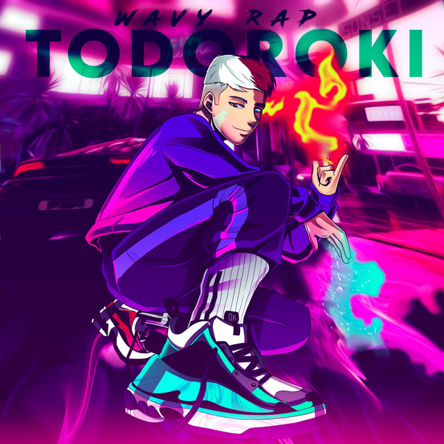 Todoroki Wavy Rap - Single by ARU | Spotify
