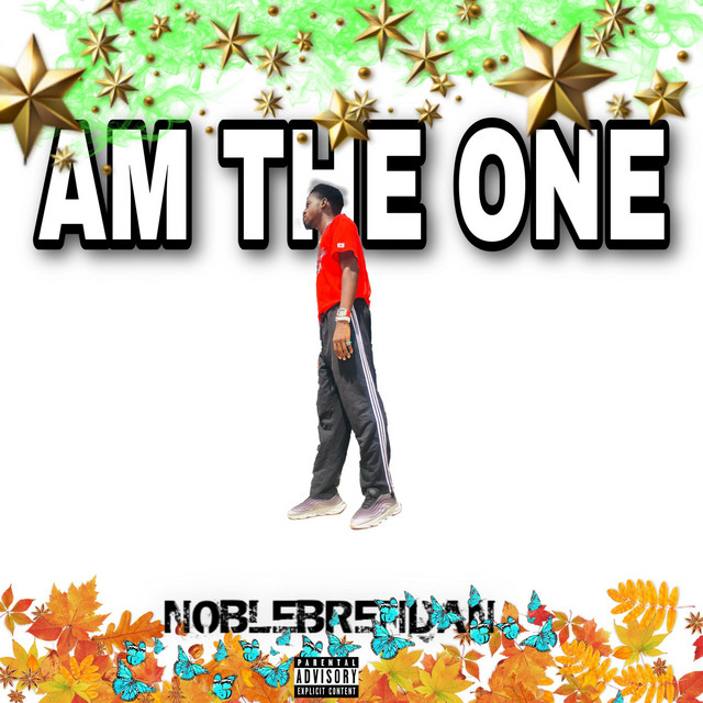 AM THE ONE - Single by Noblebrendan | Spotify