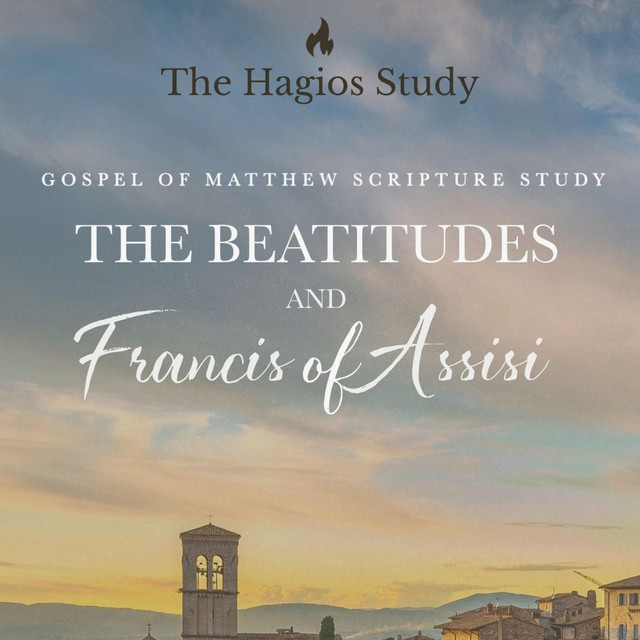 The Beatitudes and Francis of Assisi :: Music for The Hagios Study cover art
