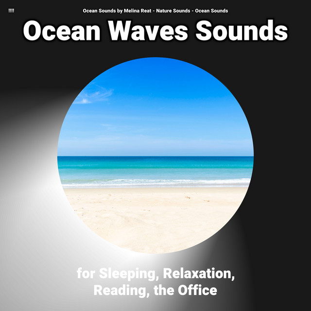 !!!! Ocean Waves Sounds for Sleeping, Relaxation, Reading, the Office cover art