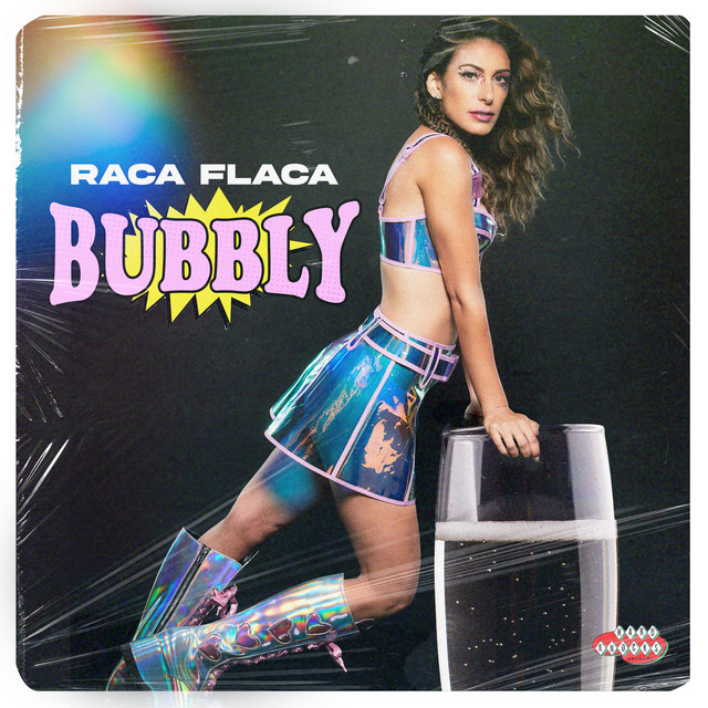 Bubbly - Single by Raca Flaca | Spotify