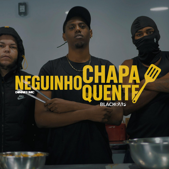 Neguinho chapa quente