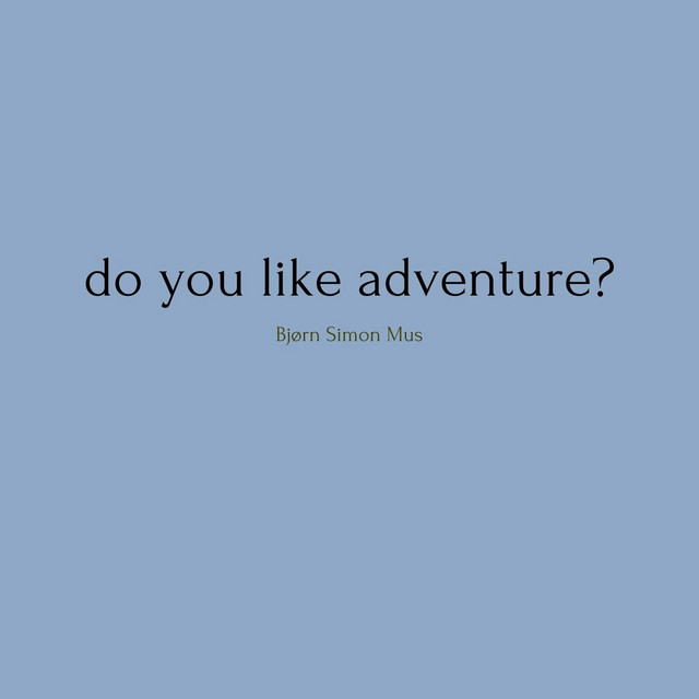 Обкладинка: Do You Like Adventure? — Bjorn Simon Mus