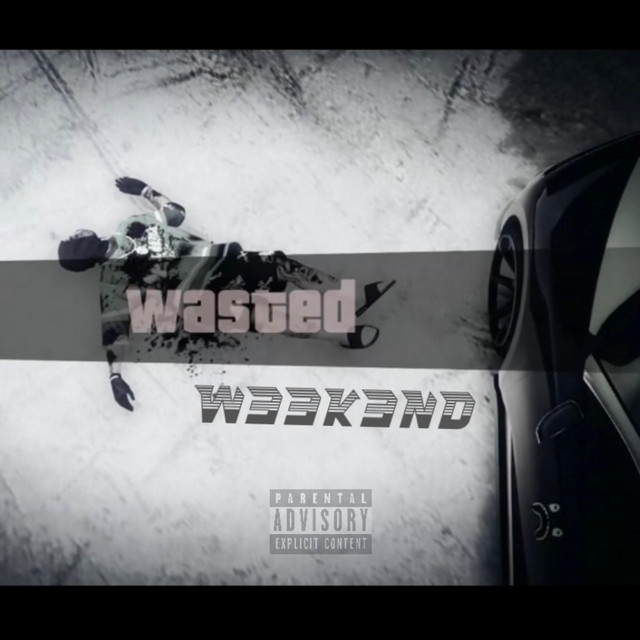 WASTED W33K3ND