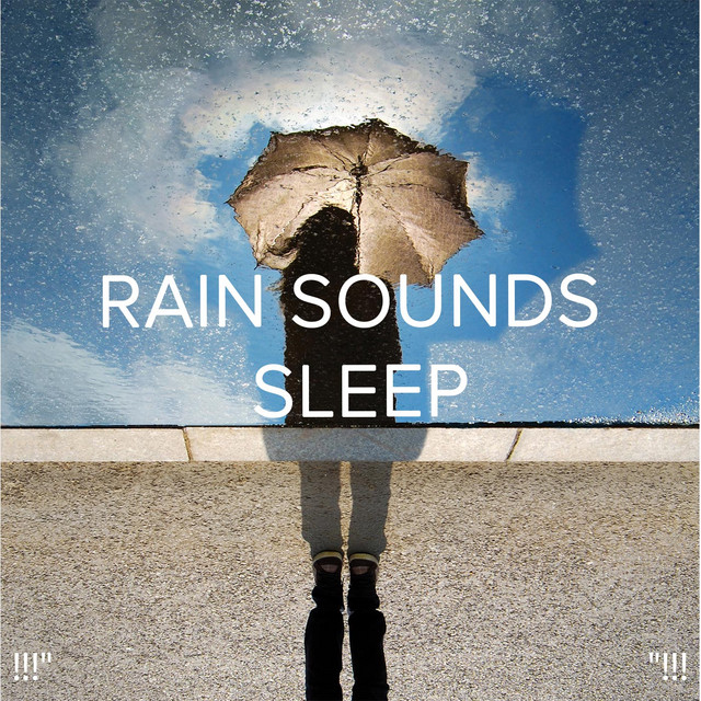Rain Sounds Sleep "!!! - Album by Rain Sounds | Spotify