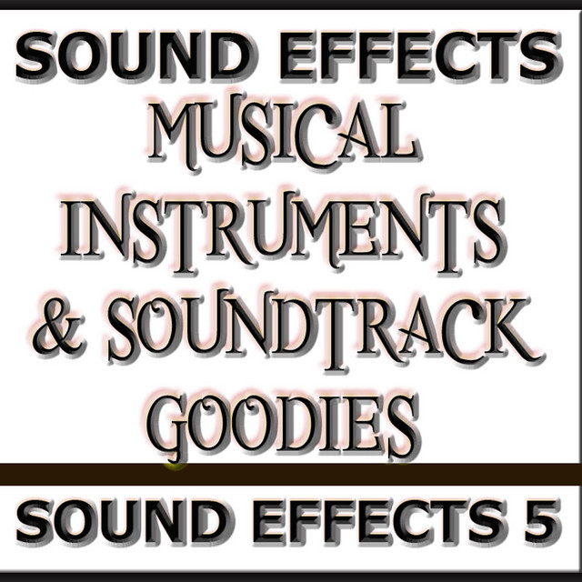 Sound Effects 5 Musical Instruments & Soundtrack Goodies cover art