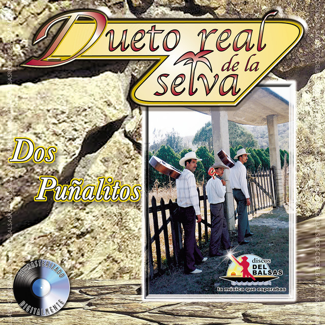 Dos Puñalitos - Album by Dueto Real De La Selva | Spotify