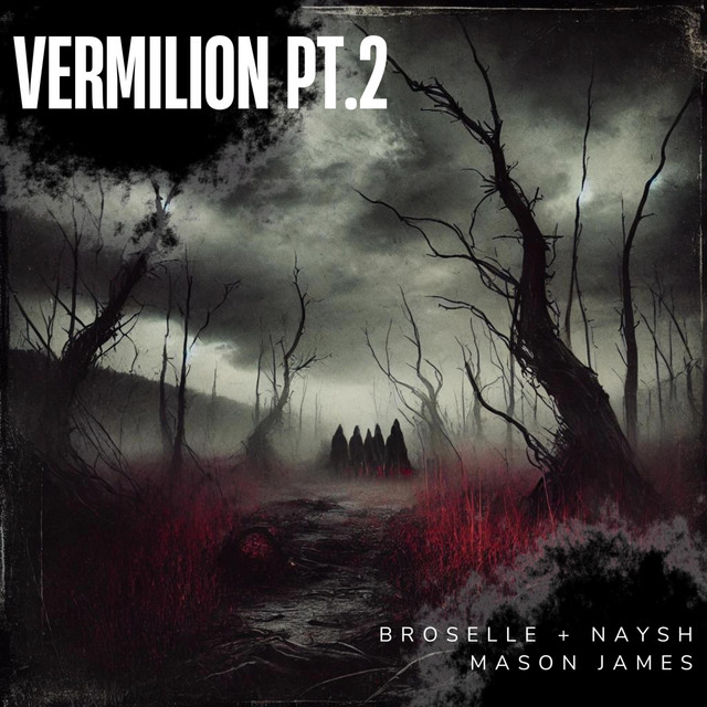 Vermilion Pt. 2