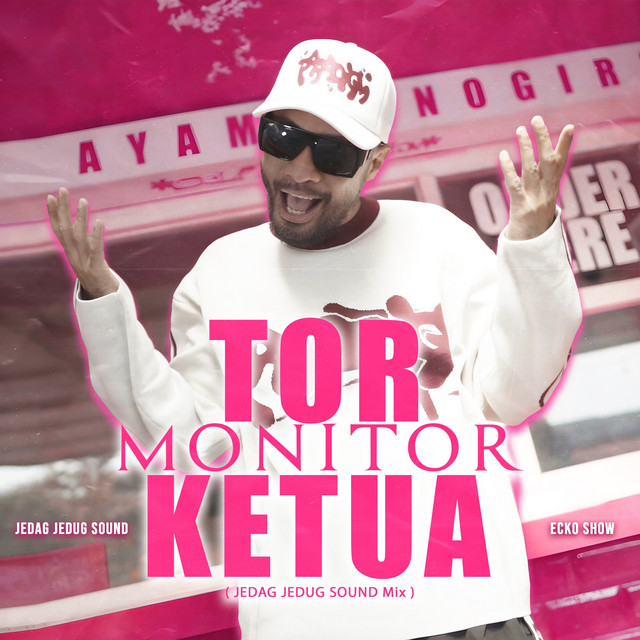Tor Monitor Ketua - JEDAG JEDUG SOUND Mix