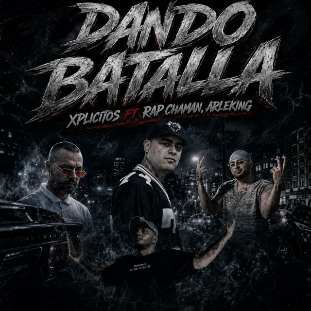 Xplicitos, Rapchaman, EL ARLEKING – Dando Batalla