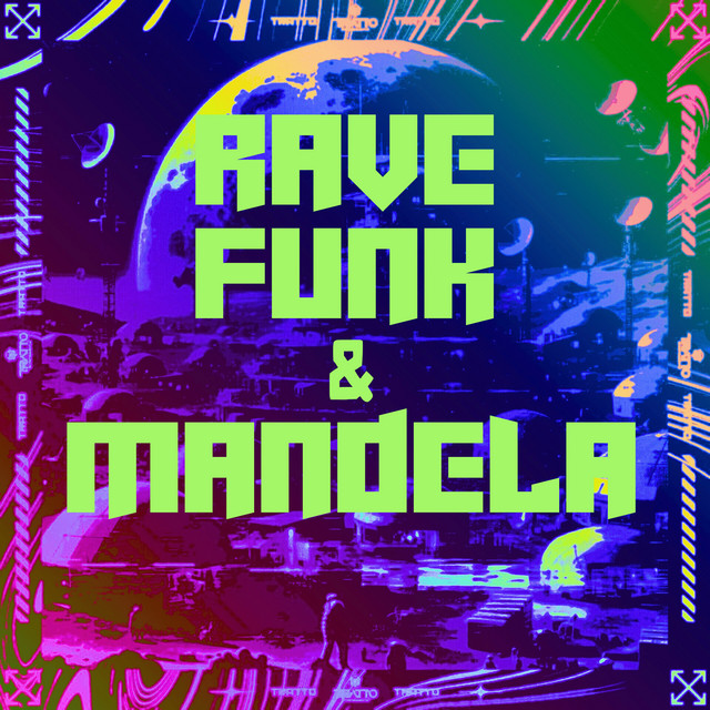 Rave Funk & Mandela