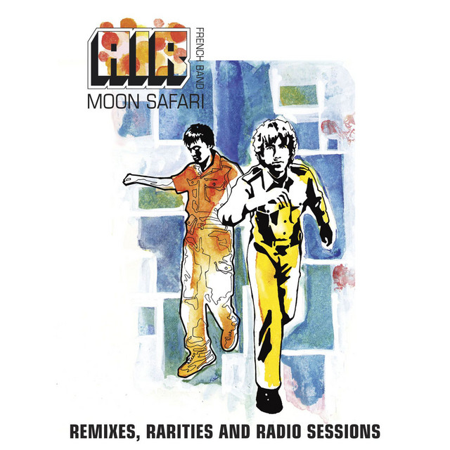 Moon Safari Remixes, Rarities and Radio Sessions - Compilation by