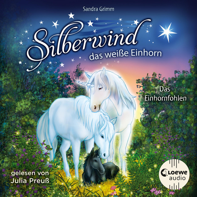 Silberwind, das weiße Einhorn (Band 7) - Das Einhornfohlen [Begleite das Einhorn Silberwind auf seinen Abenteuern] cover art