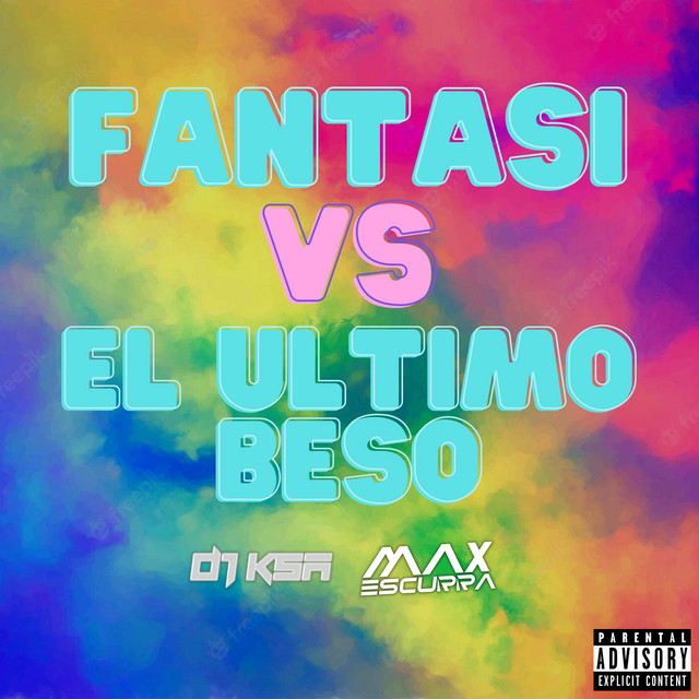 El Último Beso Vs Fantasi - Remix