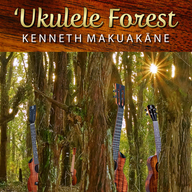 Ukulele Forest - Album by Kenneth Makuakane | Spotify