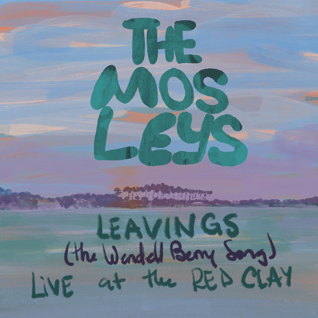 Leavings (the Wendell Berry Song) cover