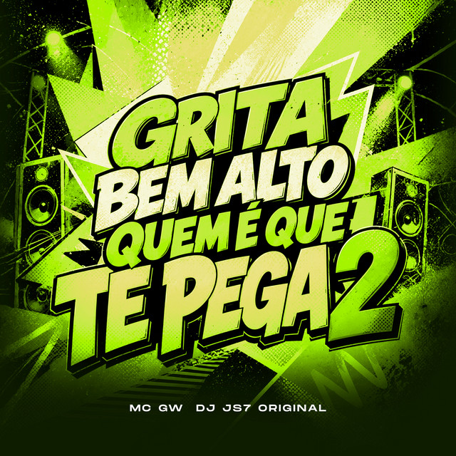 GRITA BEM ALTO QUEM É QUE TE PEGA 2
