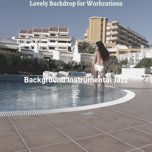 Lovely Backdrop for Workcations - Album by Background Instrumental Jazz ...