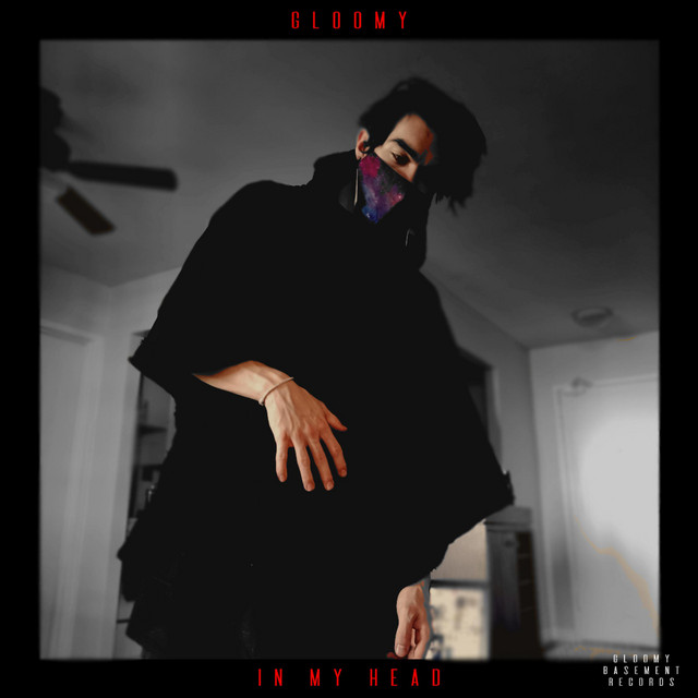 In My Head - Single by Gloomy | Spotify