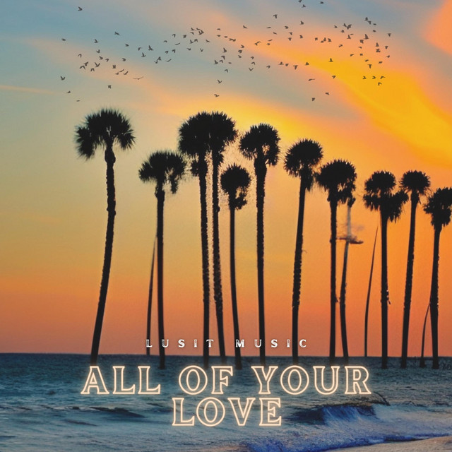 All Of Your Love