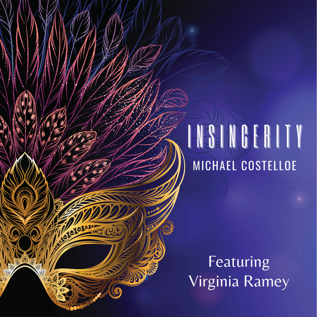 Insincerity - song and lyrics by Michael Costelloe, Virginia Ramey ...