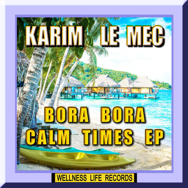 Bora Bora Calm Times EP cover